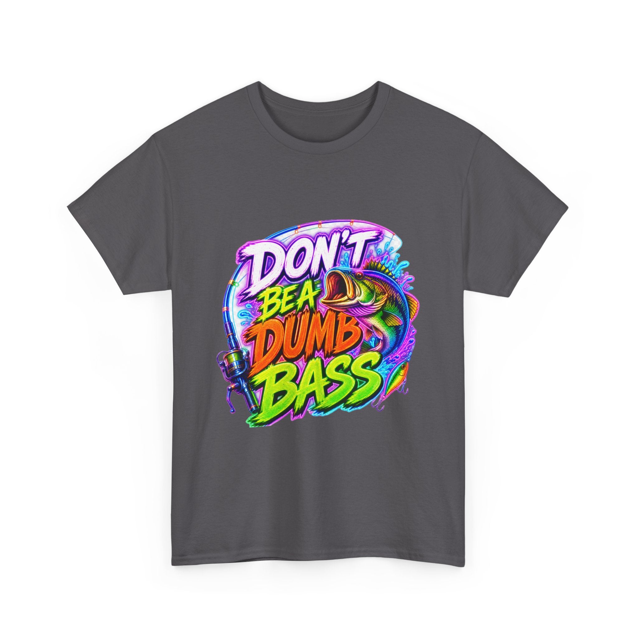 Don't Be a Dumb Bass T-Shirt — Funny Fishing Tee for Anglers