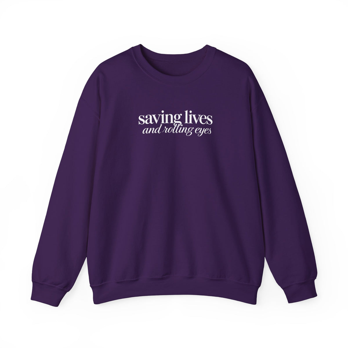 Saving Lives and Rolling Eyes Sweatshirt, Funny Nurse Gift, Doctor Sweatshirt, Healthcare Worker Gift, Sarcastic Medical Crewneck