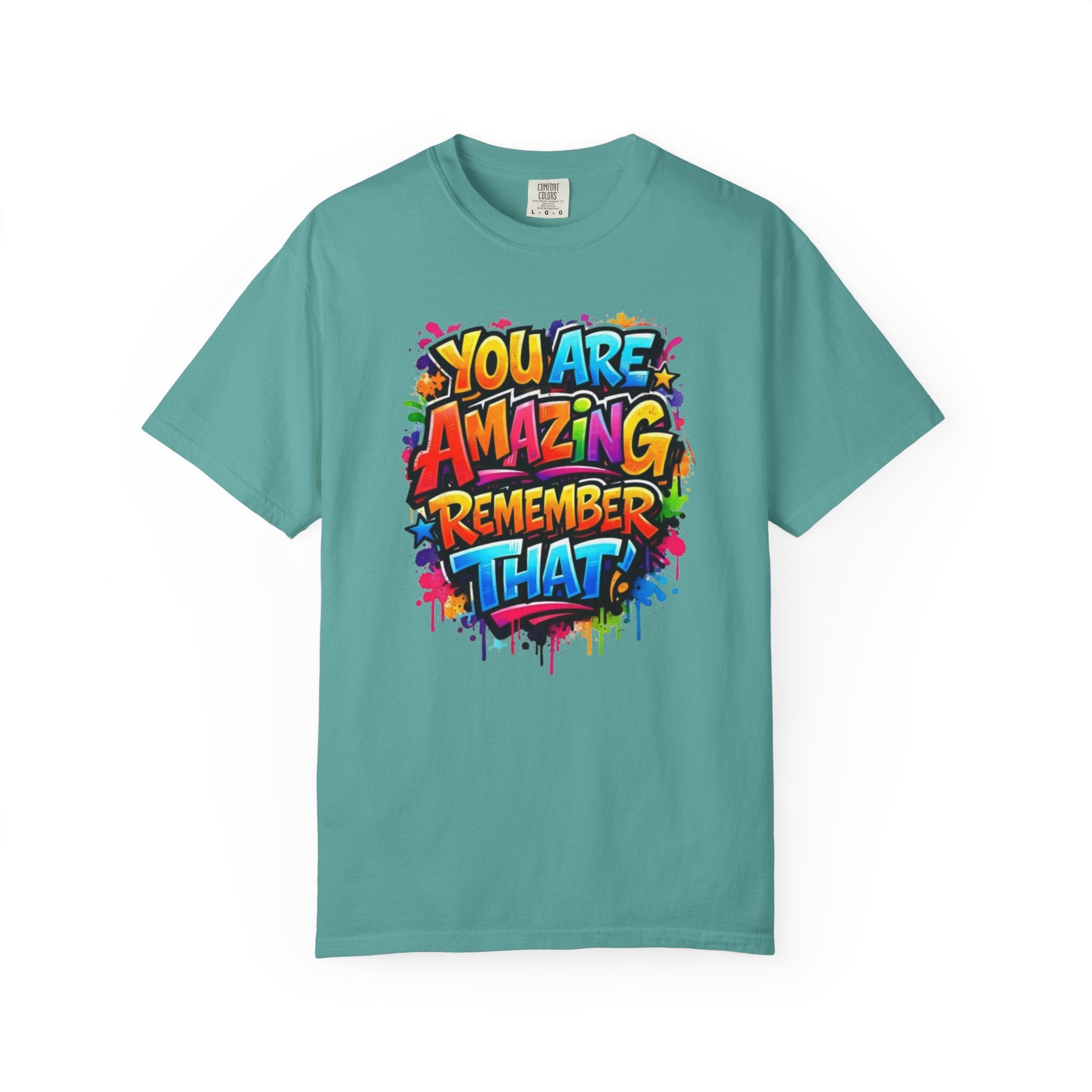 You Are Amazing Remember That T Shirt Colorful Inspirational Graphic Tee