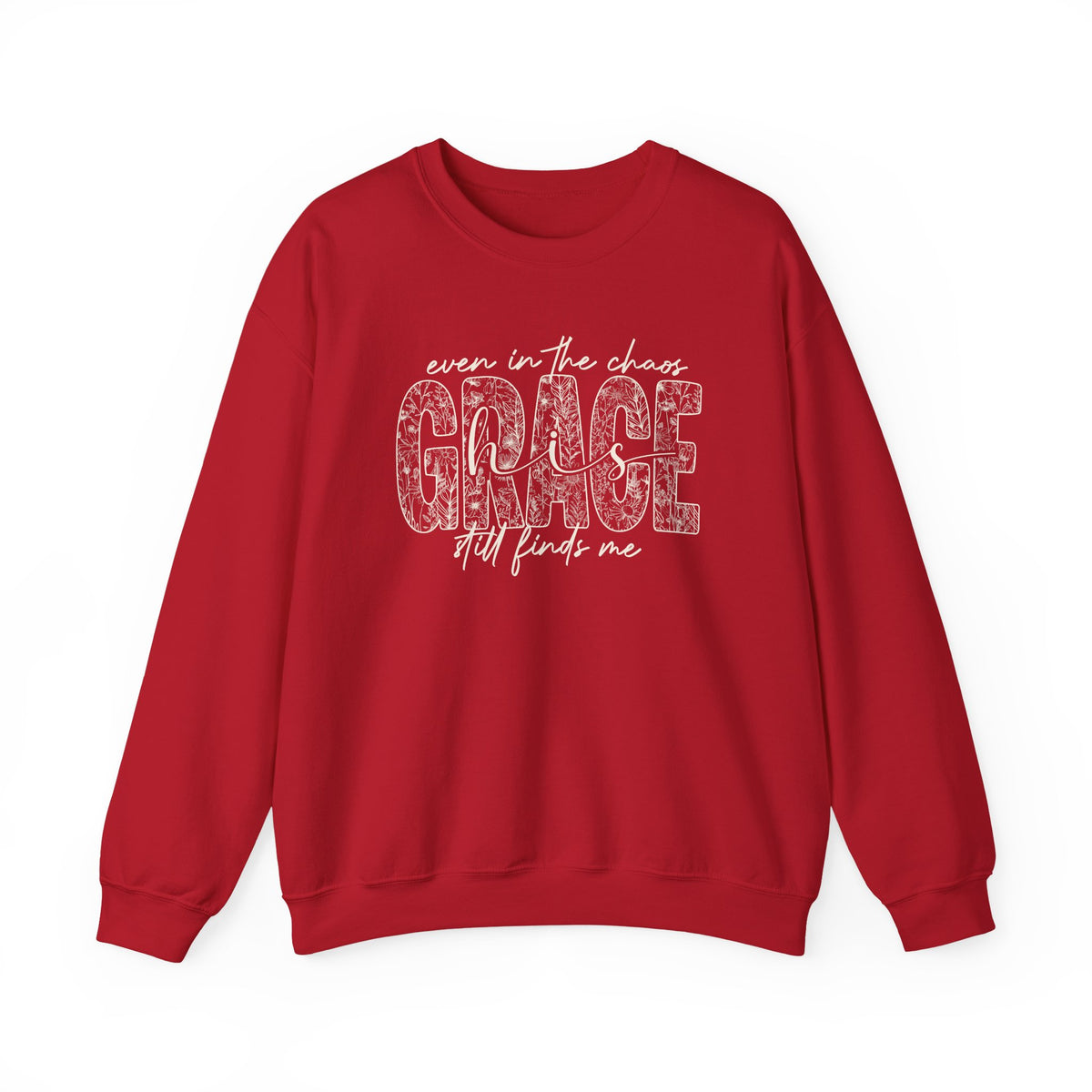 Even in the Chaos Grace Still Finds Me Sweatshirt, Christian Faith Crewneck, Inspirational Floral Grace Sweater, Religious Gift for Women