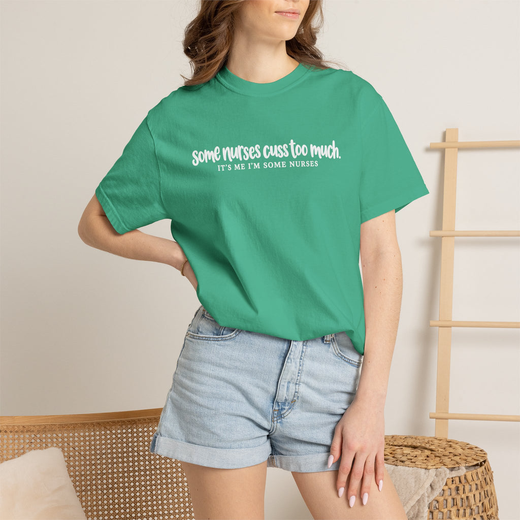Funny Nurse Shirt, Some Nurses Cuss Too Much Tee, Nurse Humor T-Shirt, Comfort Colors Nurse Tee, Funny Nursing Gift, Healthcare Worker Shirt