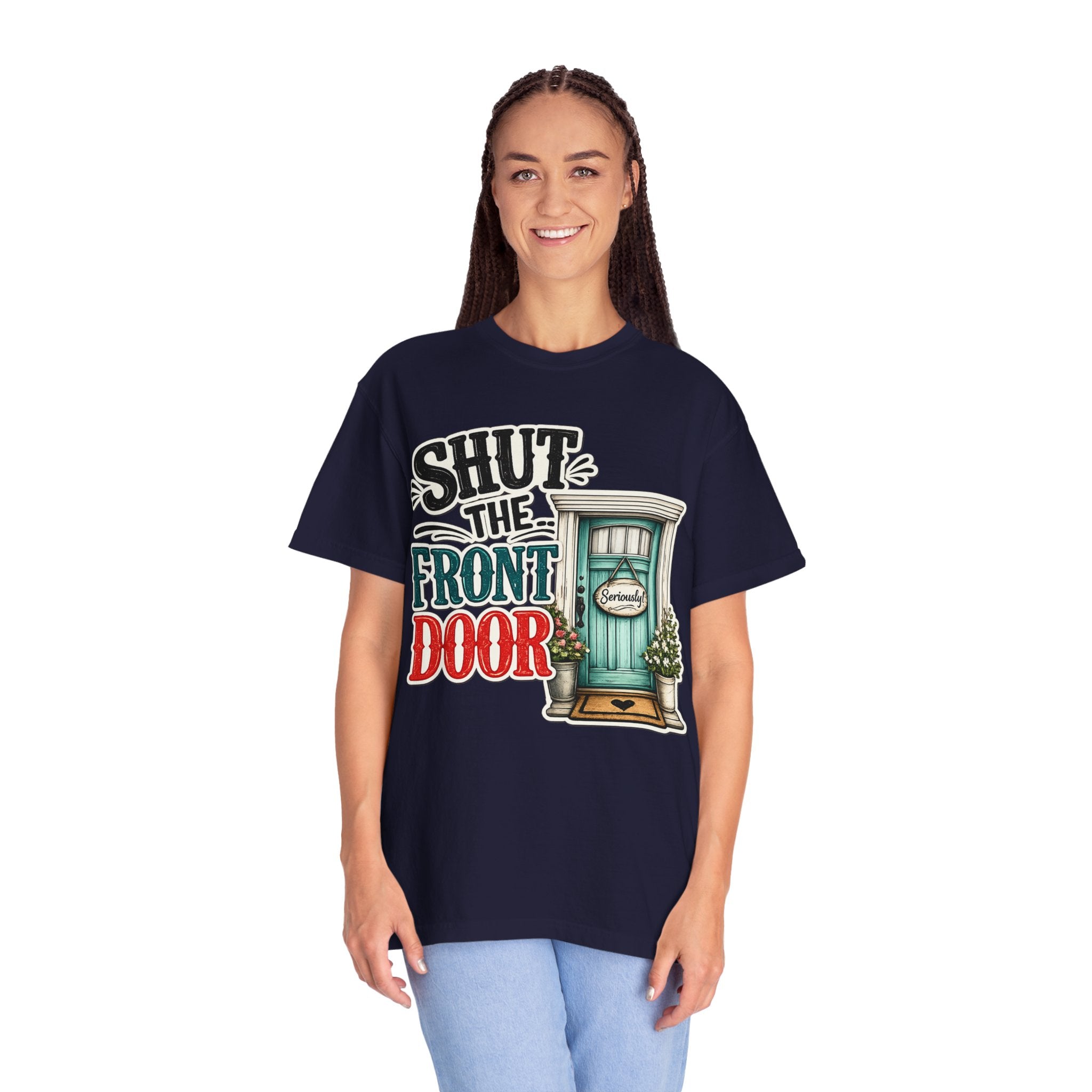 Shut the Front Door T-Shirt Funny Retro Door Graphic Tee