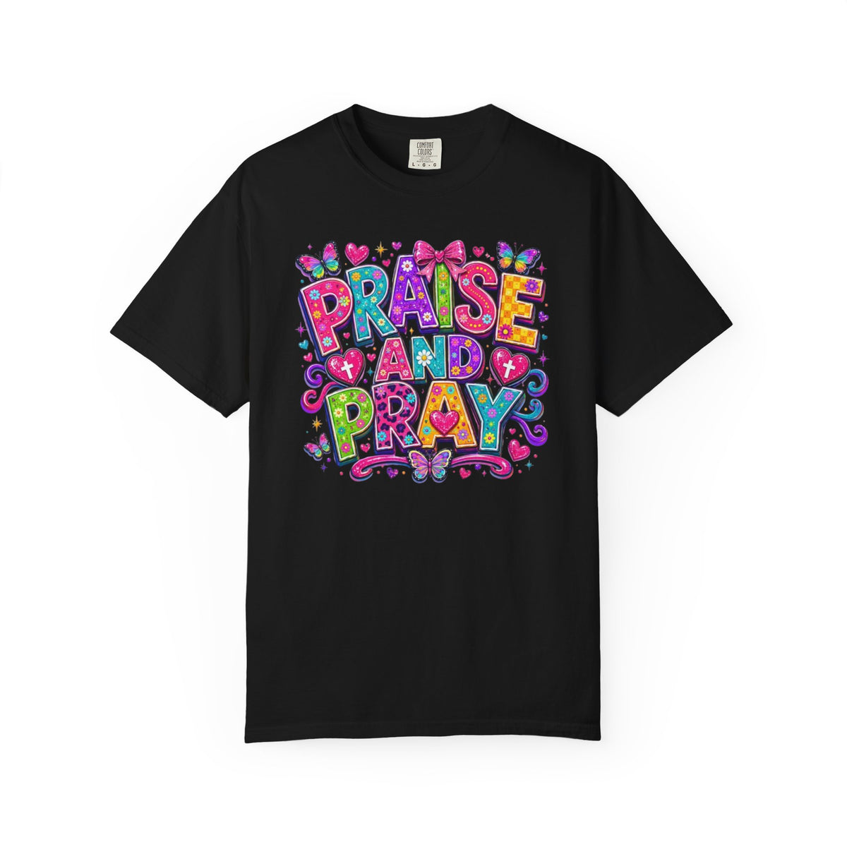 Praise and Pray T-Shirt | Colorful Handlettered Faith Design