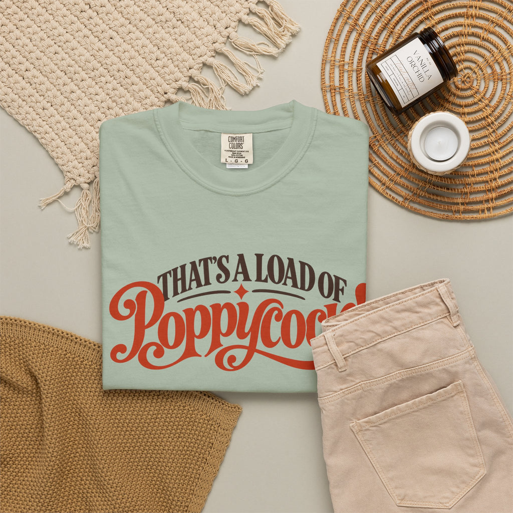 Thats a Load of Poppycock T shirt | Retro Script Vintage Phrase Tee