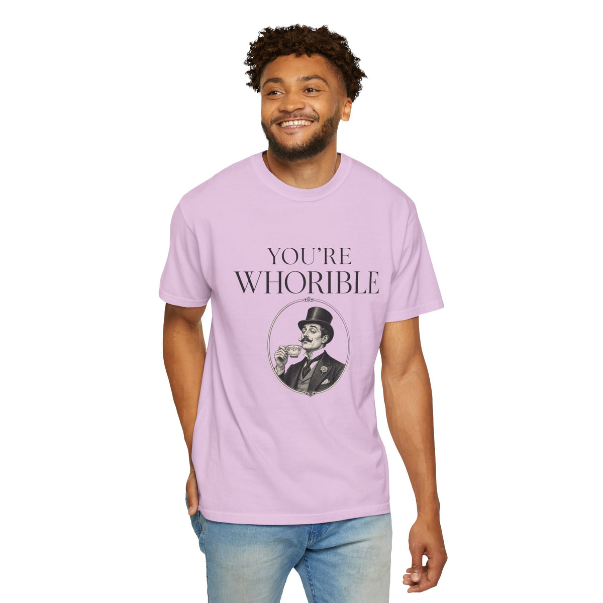 T Shirt Youre Whorible Vintage Gentleman Graphic Tee