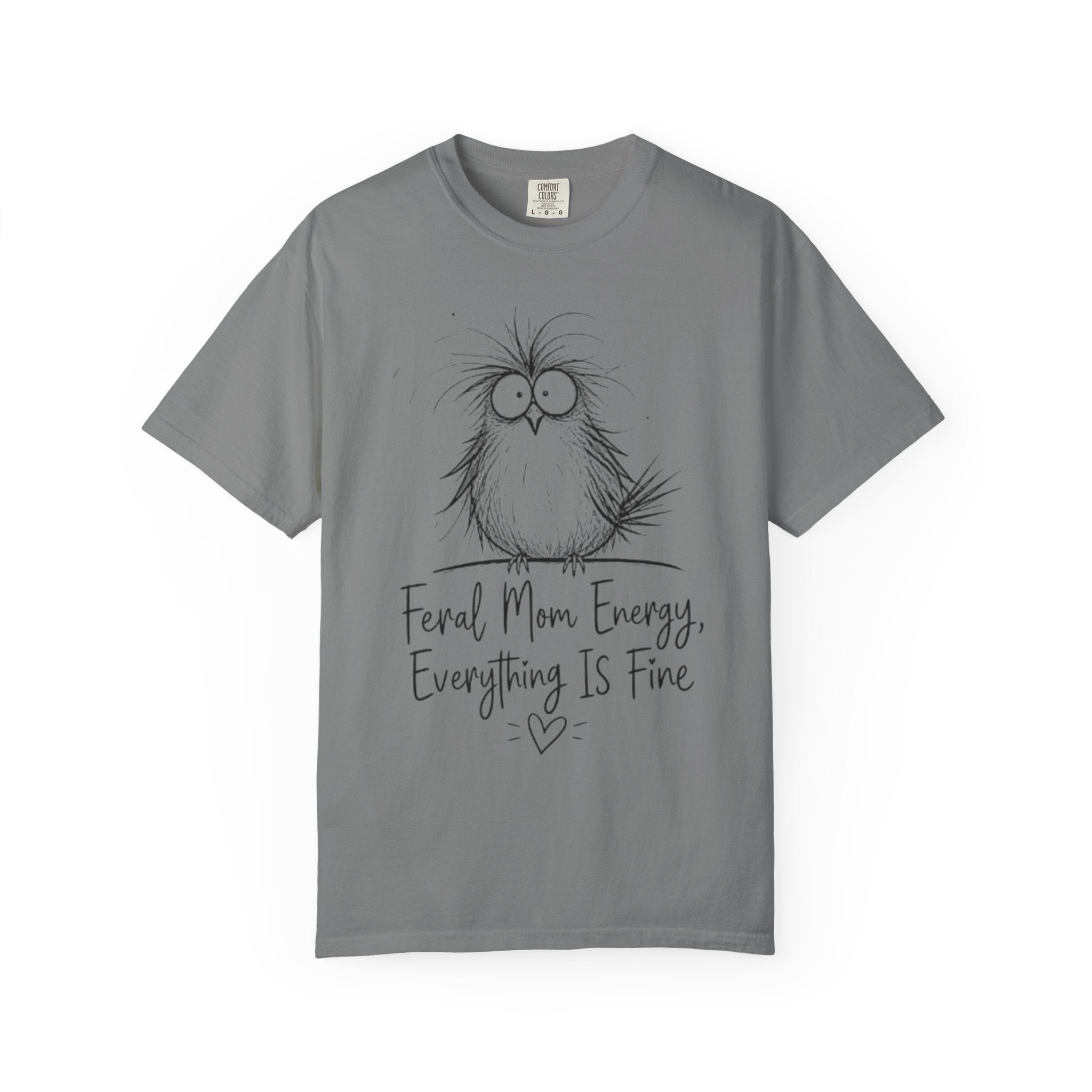 Feral Mom Energy T Shirt Cute Fluffy Bird Graphic Everything Is Fine Mom Tee