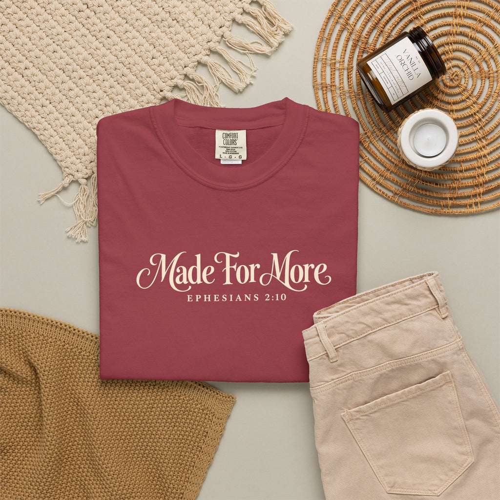 Made For More T Shirt Christian Faith Graphic Tee Ephesians 2:10