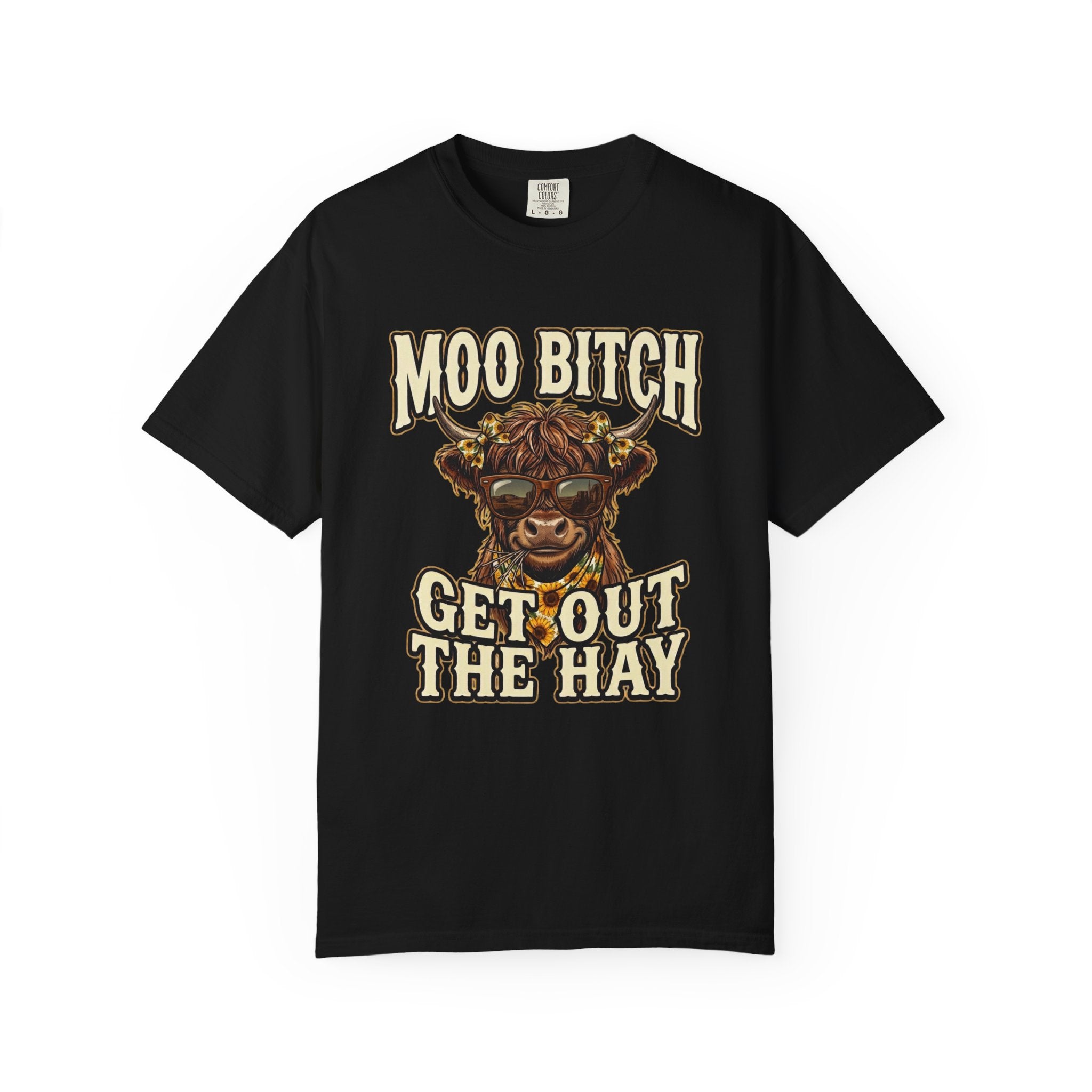 Moo Bitch Get Out The Hay Cow Graphic T Shirt Funny Farm Animal Tee for Ranchers and Country Lovers