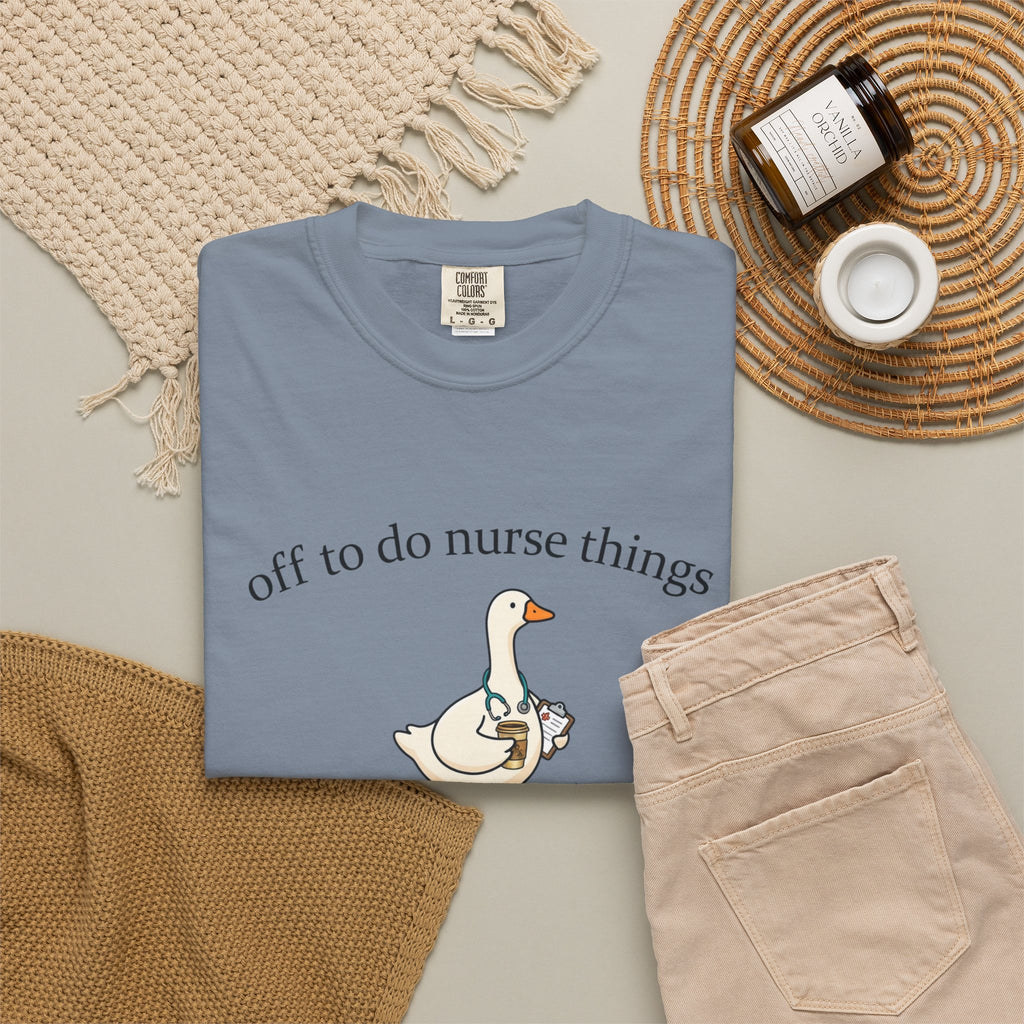 Nurse Goose T Shirt Off to Do Nurse Things Cute Medical Humor Tee