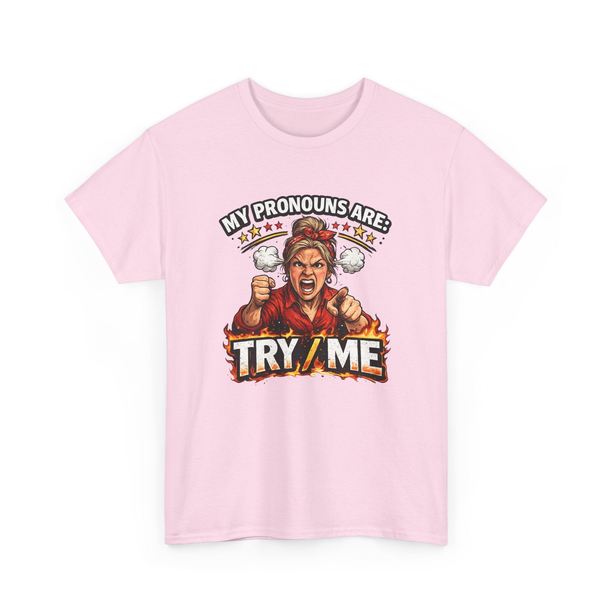 Angry Pride Tee — "My Pronouns Are Try Me" Graphic T-Shirt