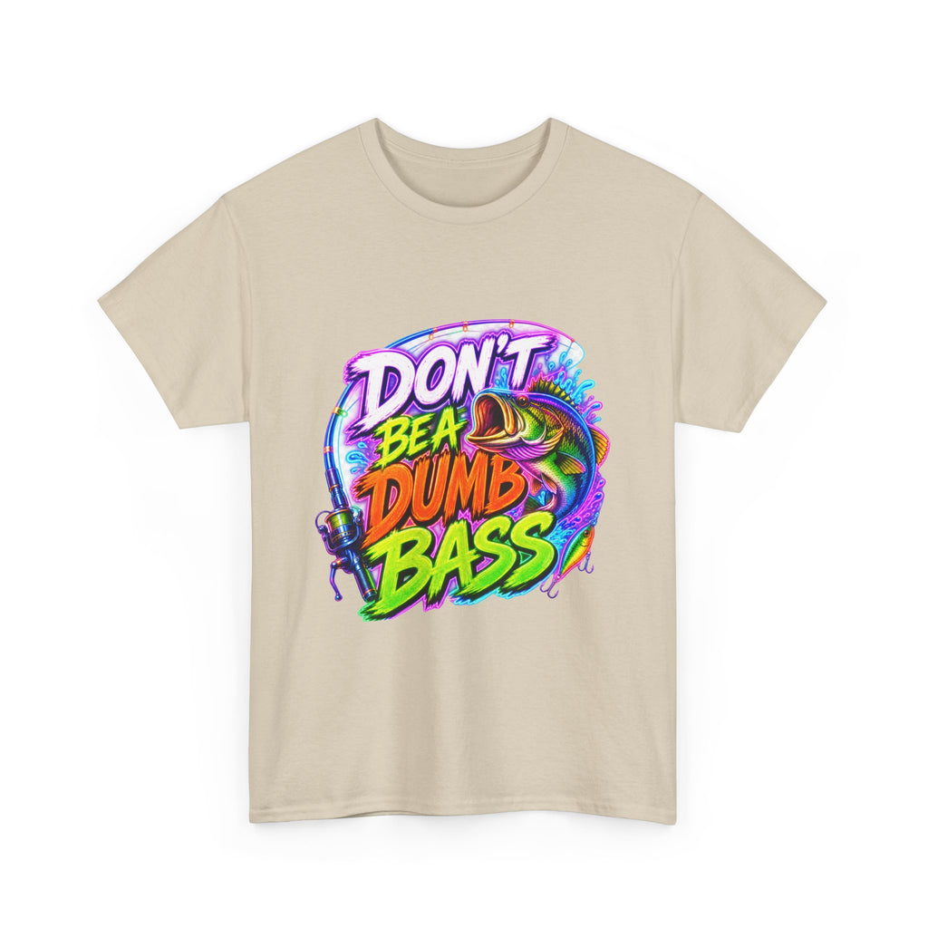 Don't Be a Dumb Bass T-Shirt — Funny Fishing Tee for Anglers