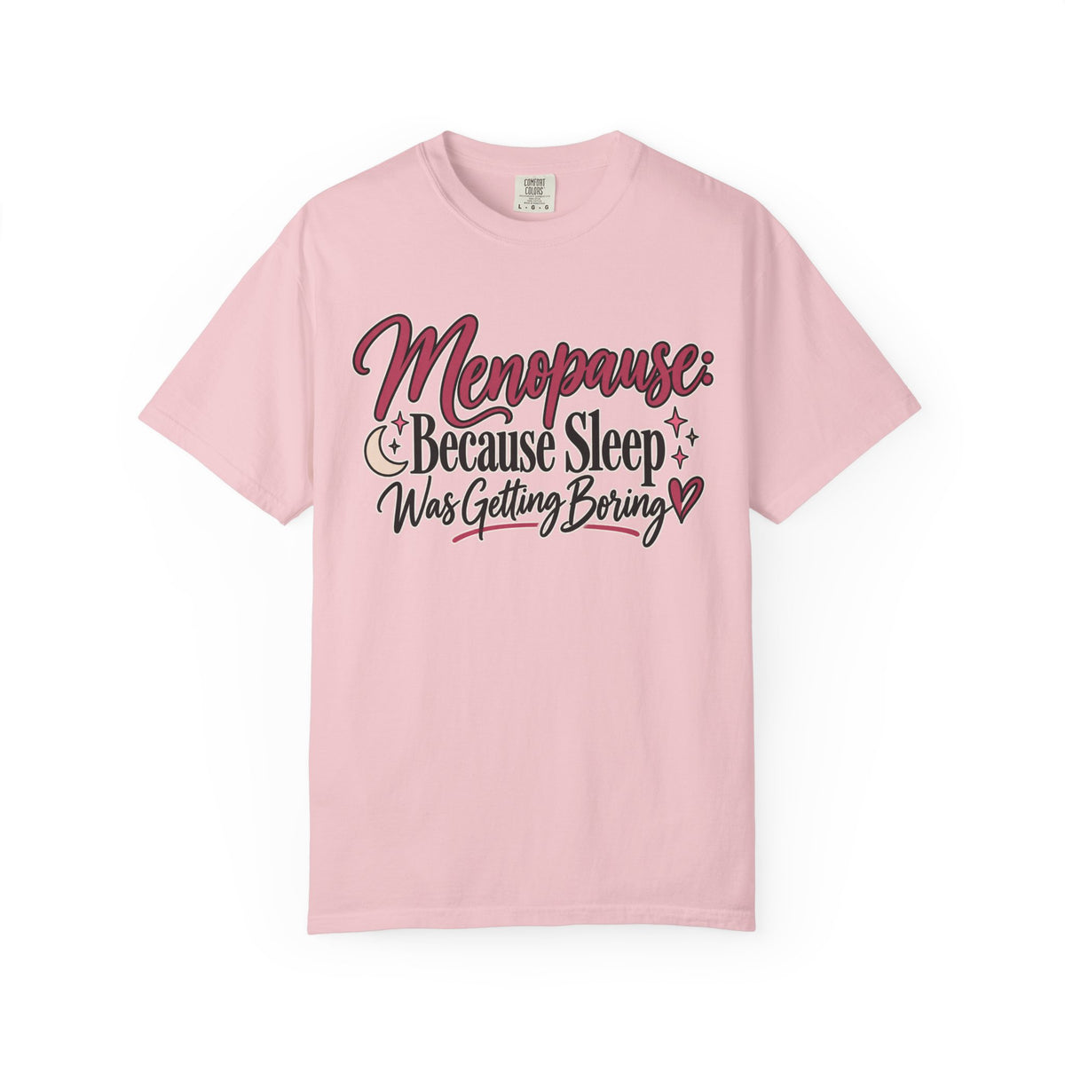Funny Menopause Shirt, Because Sleep Was Getting Boring Tee, Menopause Humor T-Shirt, Women Over 40 50 Gift, Perimenopause Tee