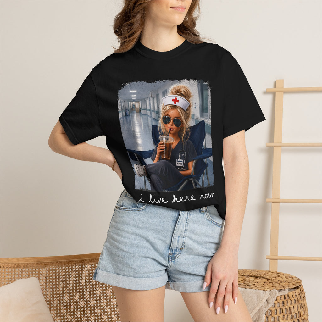 Funny Nurse Shirt, I Live Here Now Nurse Tee, Comfort Colors Nursing Shirt, Sarcastic Nurse Gift, ER Nurse Humor, Healthcare Worker Gift