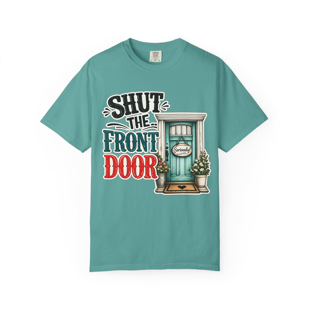 Shut the Front Door T-Shirt Funny Retro Door Graphic Tee