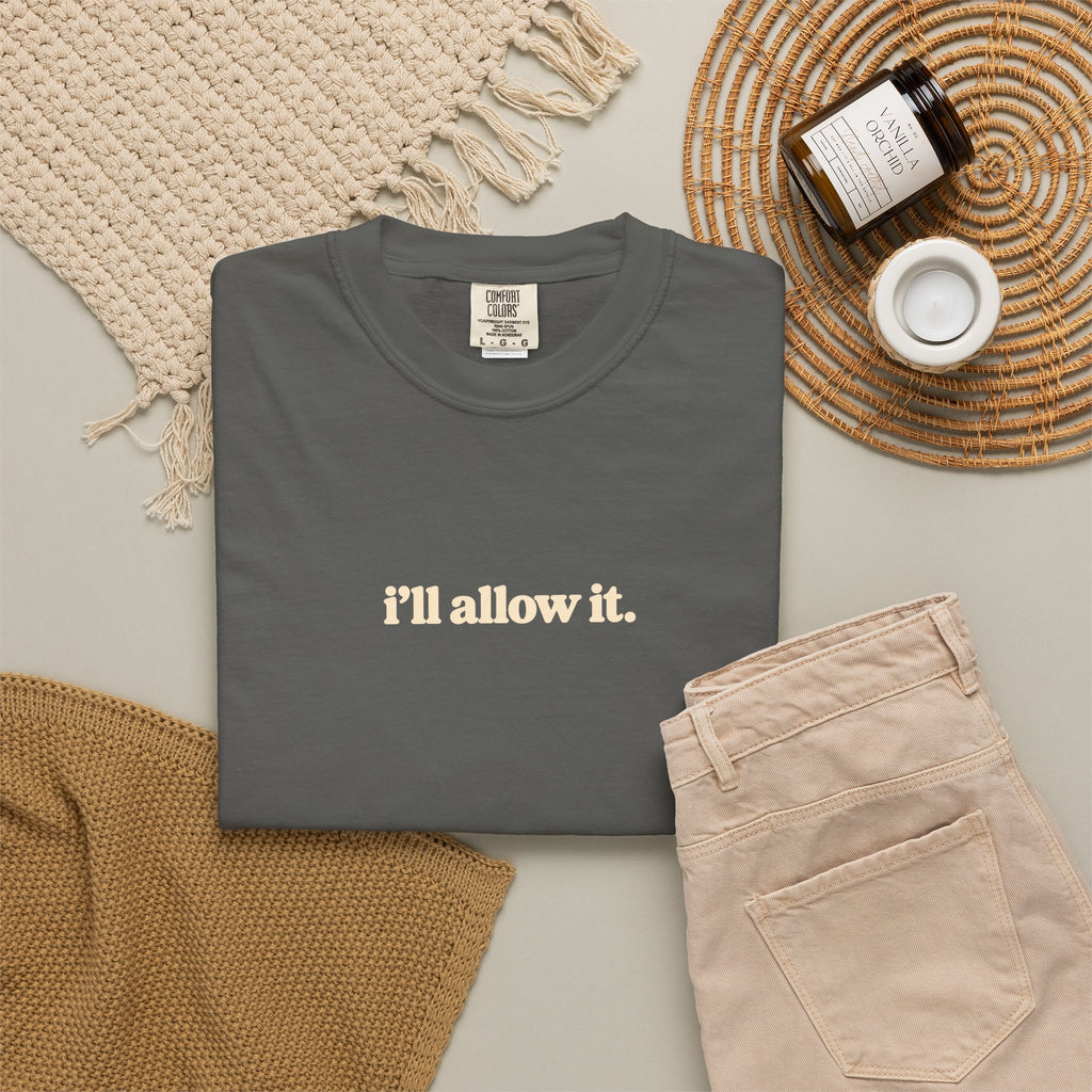 I'll allow it T shirt | Minimalist text tee, coral garment dyed shirt