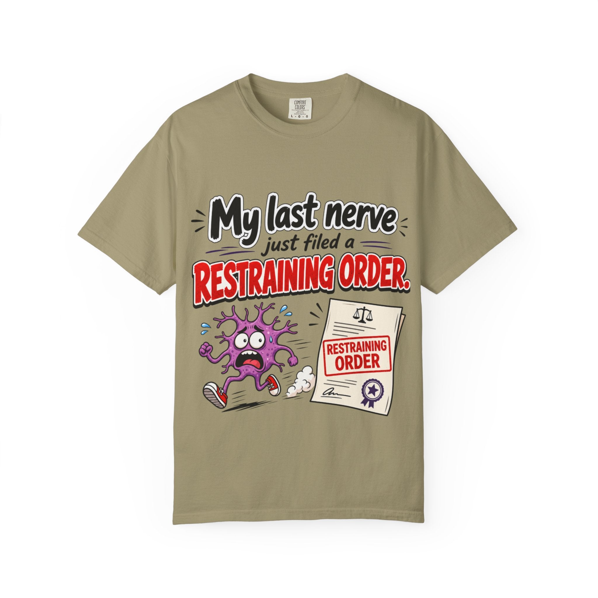 Last Nerve Restraining Order T-Shirt | Funny Cartoon Stress Humor