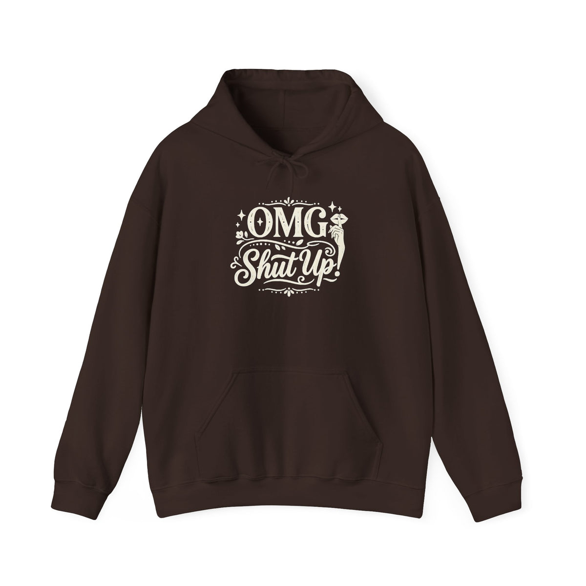 Hoodie OMG Shut Up Graphic Funny Statement Pullover