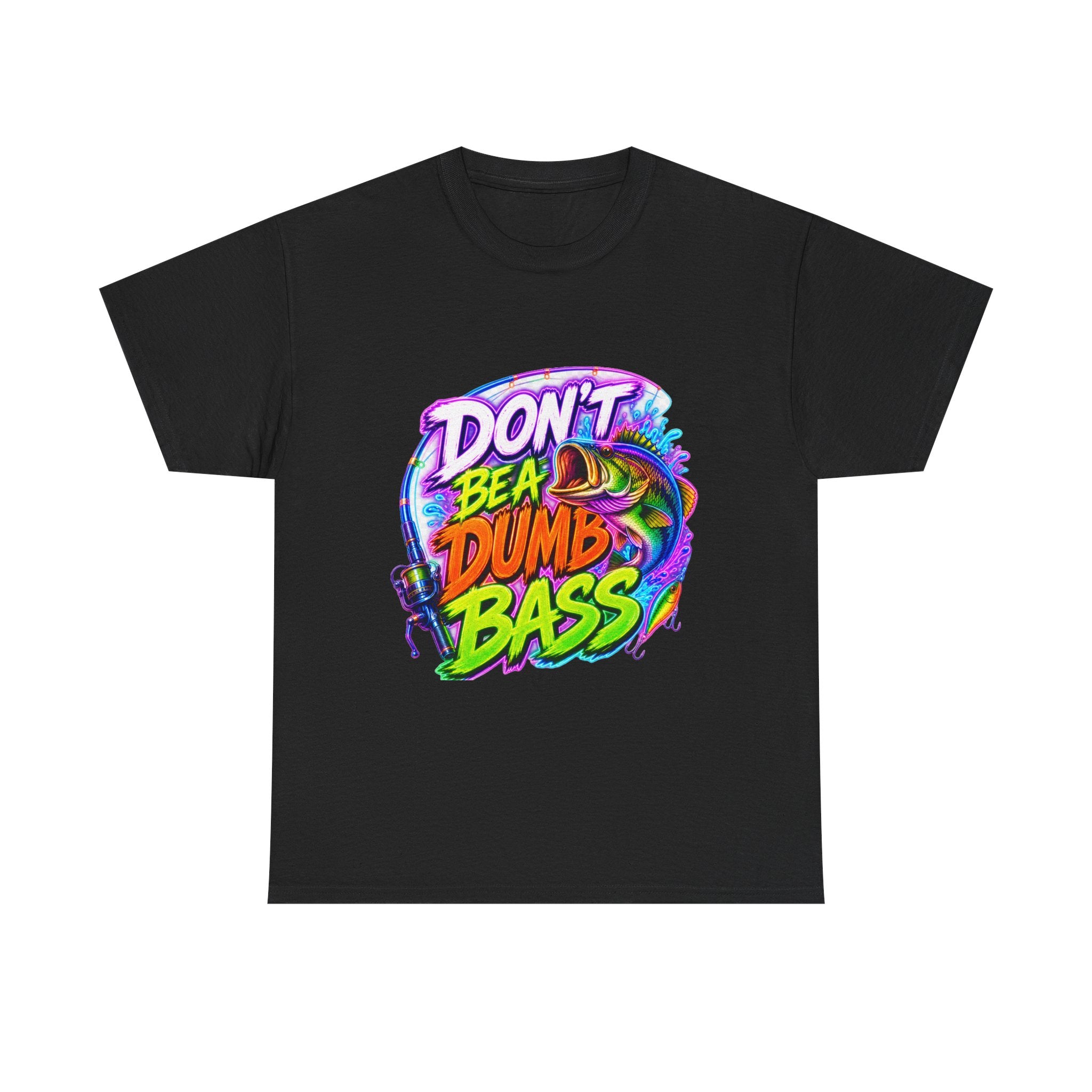 Don't Be a Dumb Bass T-Shirt — Funny Fishing Tee for Anglers