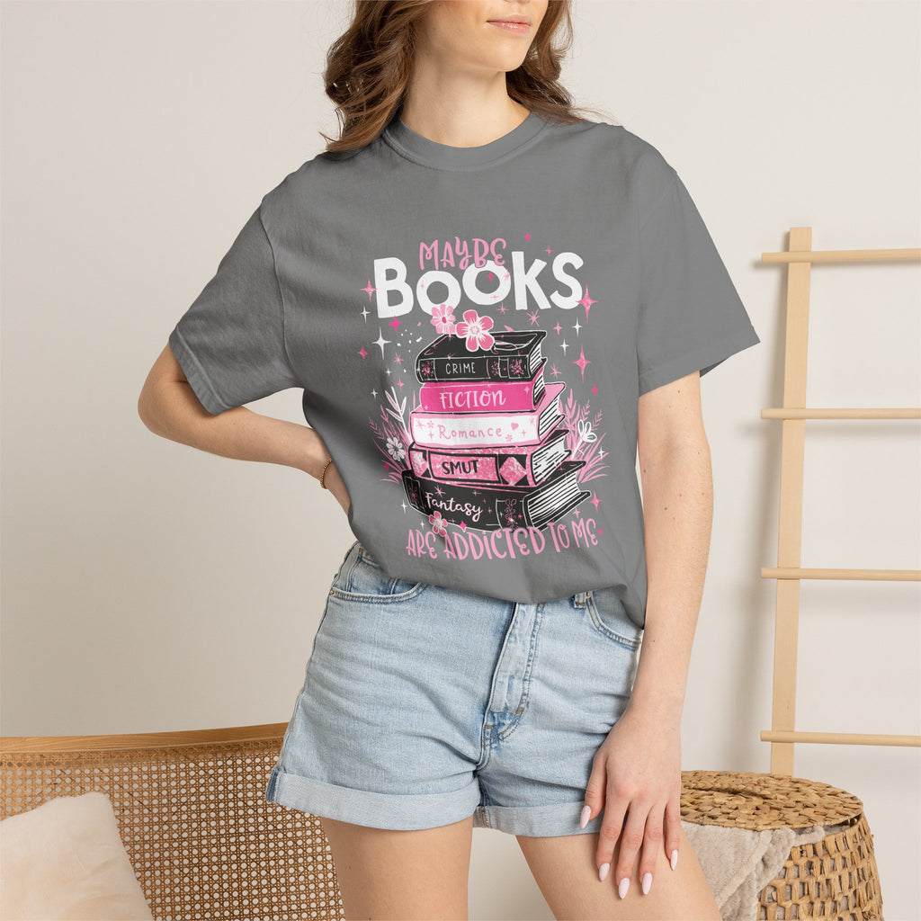 Maybe Books Are Addicted To Me T-Shirt