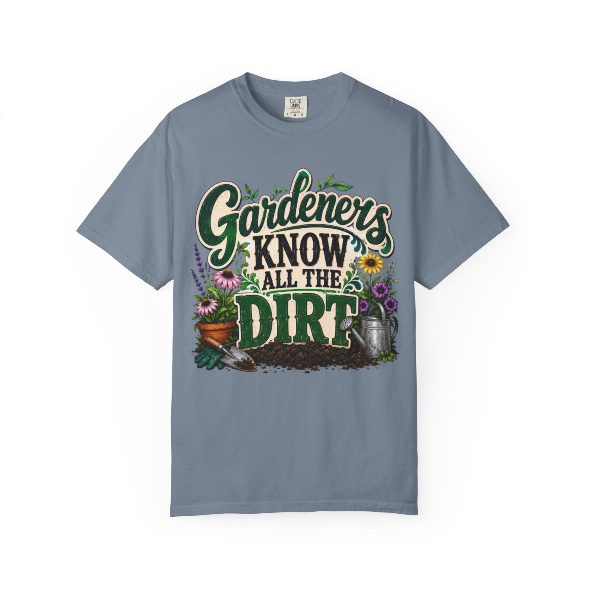 Gardeners Know All the Dirt Tee Funny Gardening T Shirt for Plant Lovers