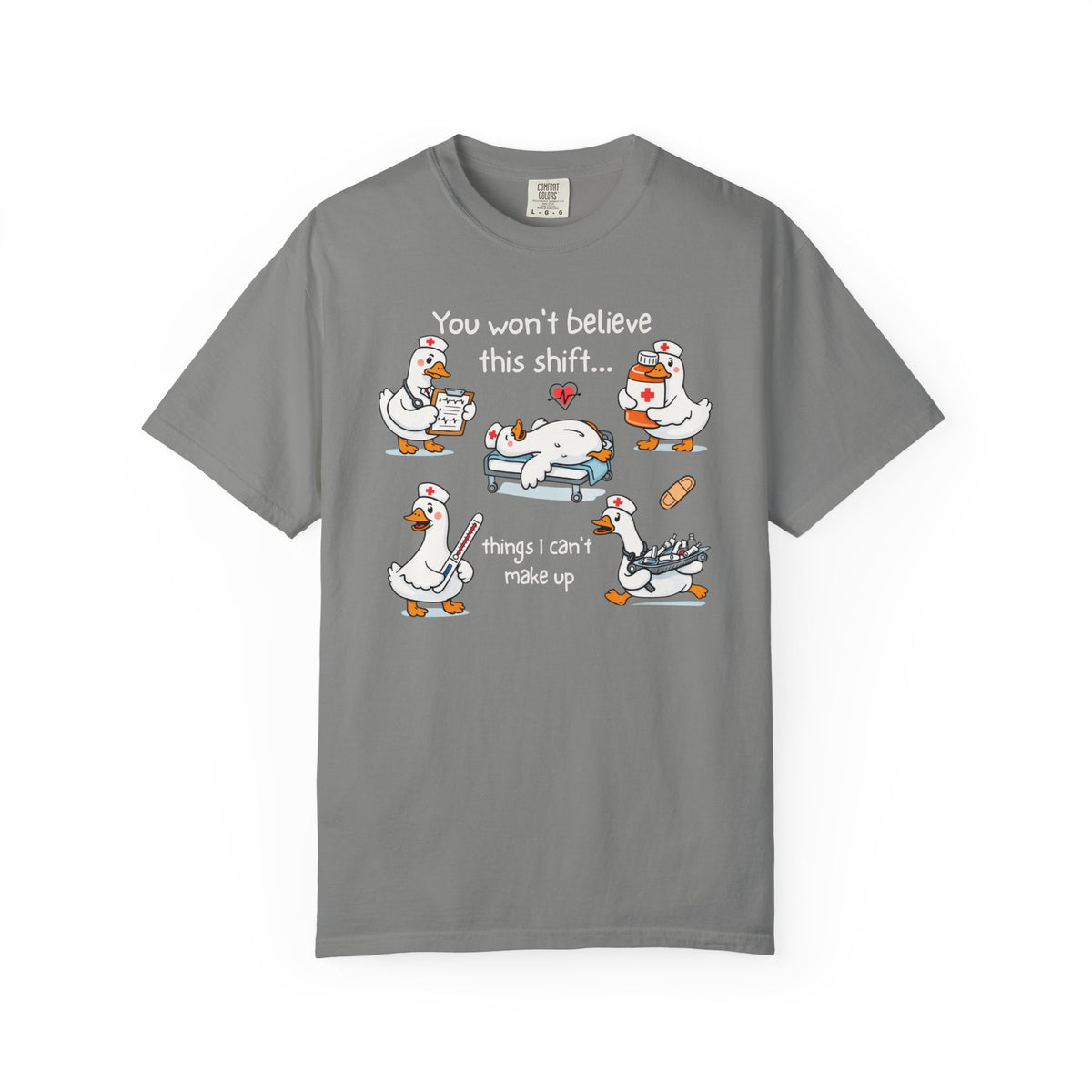 Funny Nurse Shirt, You Won't Believe This Shift Tee, Nurse Goose Shirt, Comfort Colors Nursing Gift, ER Nurse Humor, Healthcare Worker Gift