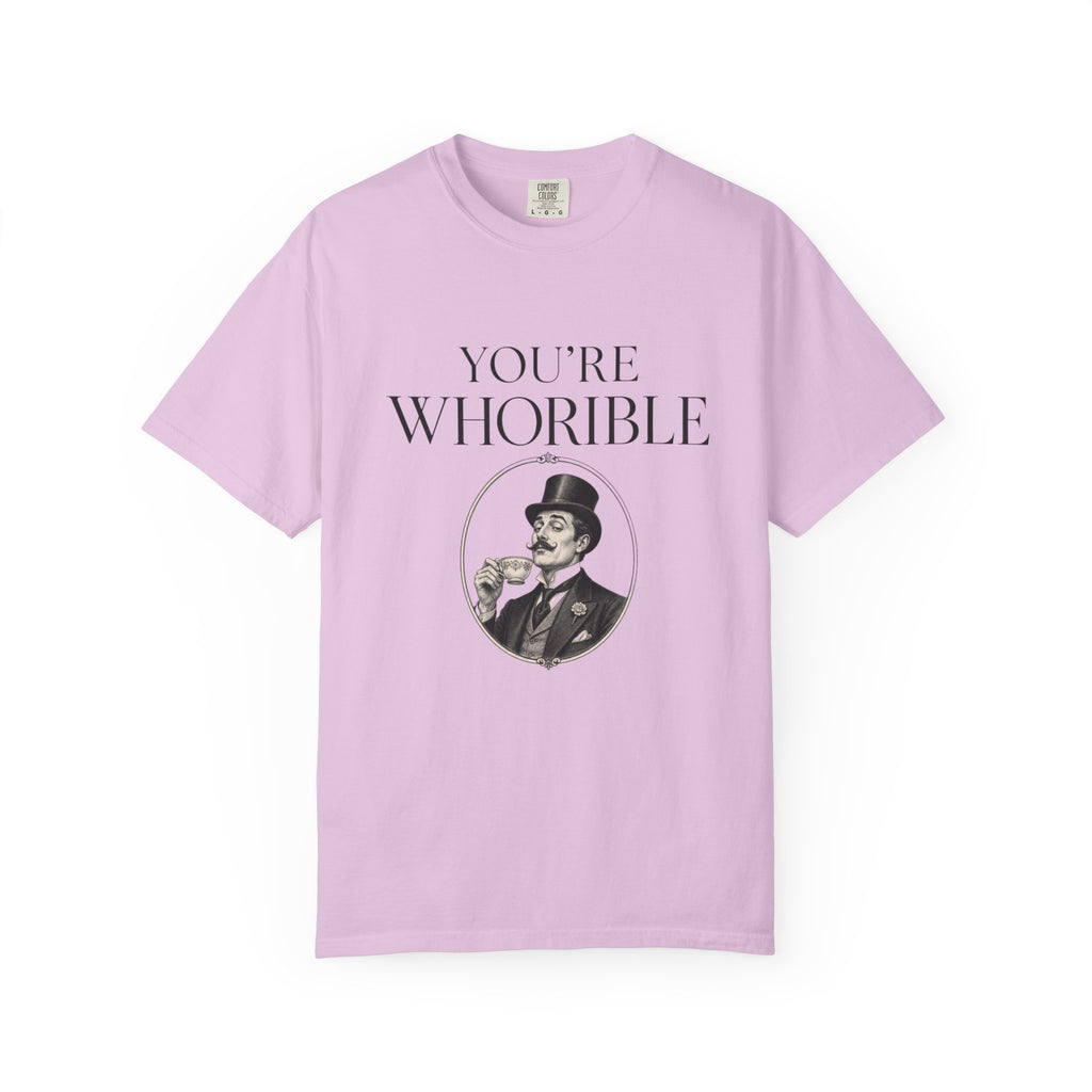 T Shirt Youre Whorible Vintage Gentleman Graphic Tee