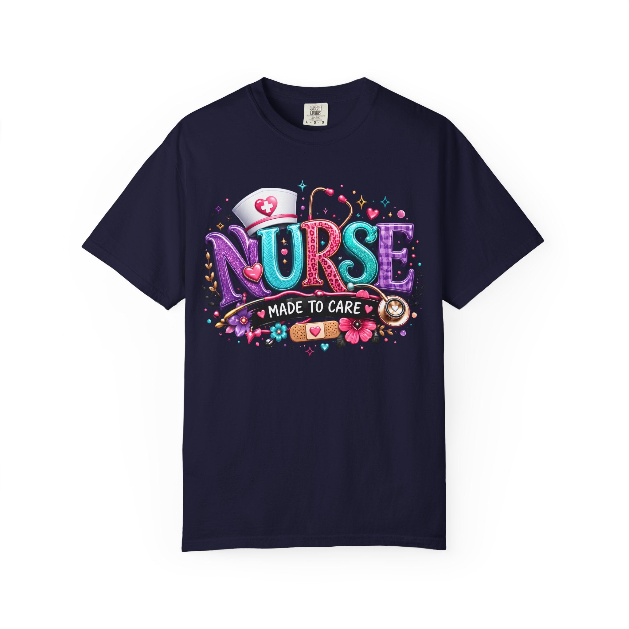 Nurse Made to Care Graphic T Shirt Cute Colorful Nursing Appreciation Tee
