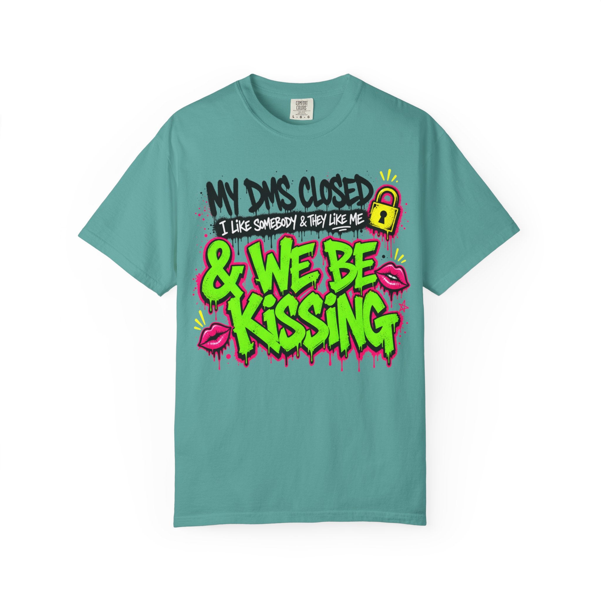 We Be Kissing Graphic T Shirt My DMs Closed and We Be Kissing Streetwear Tee