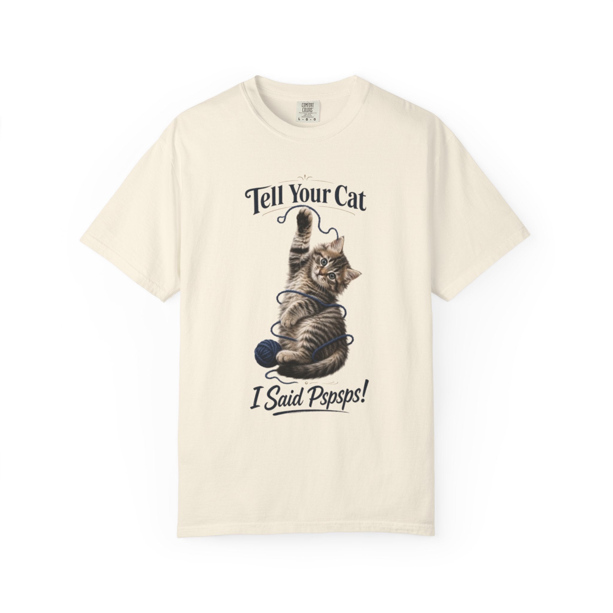Tell Your Cat I Said Pspsps T Shirt Cute Funny Cat Graphic Tee