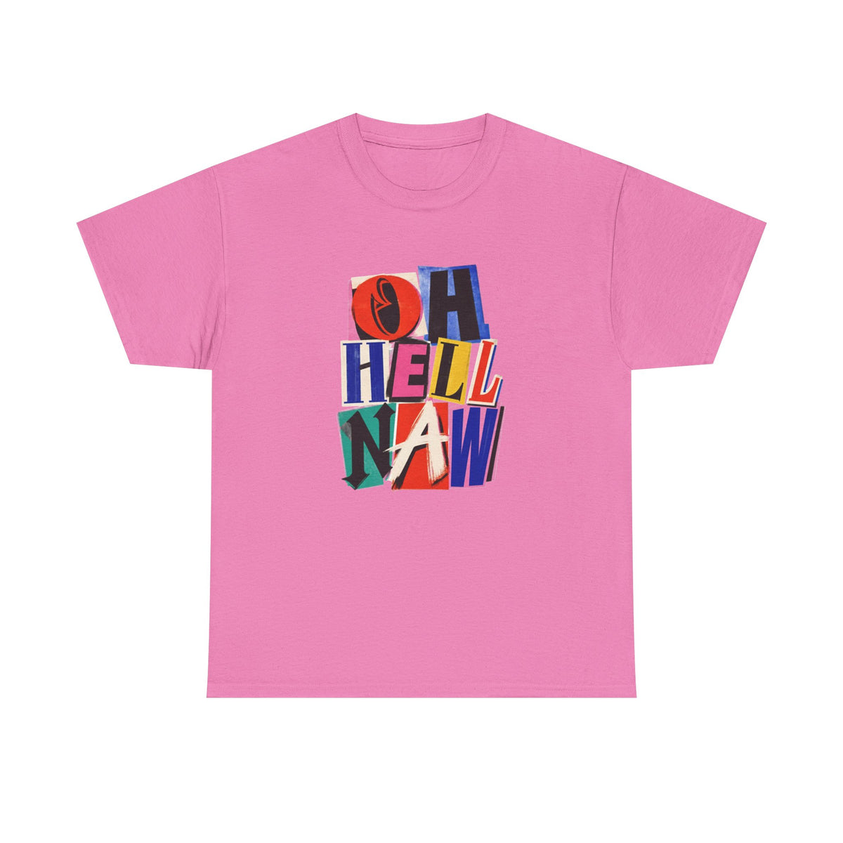 Oh Hell Naw Graphic Tee Colorful Retro Statement Shirt