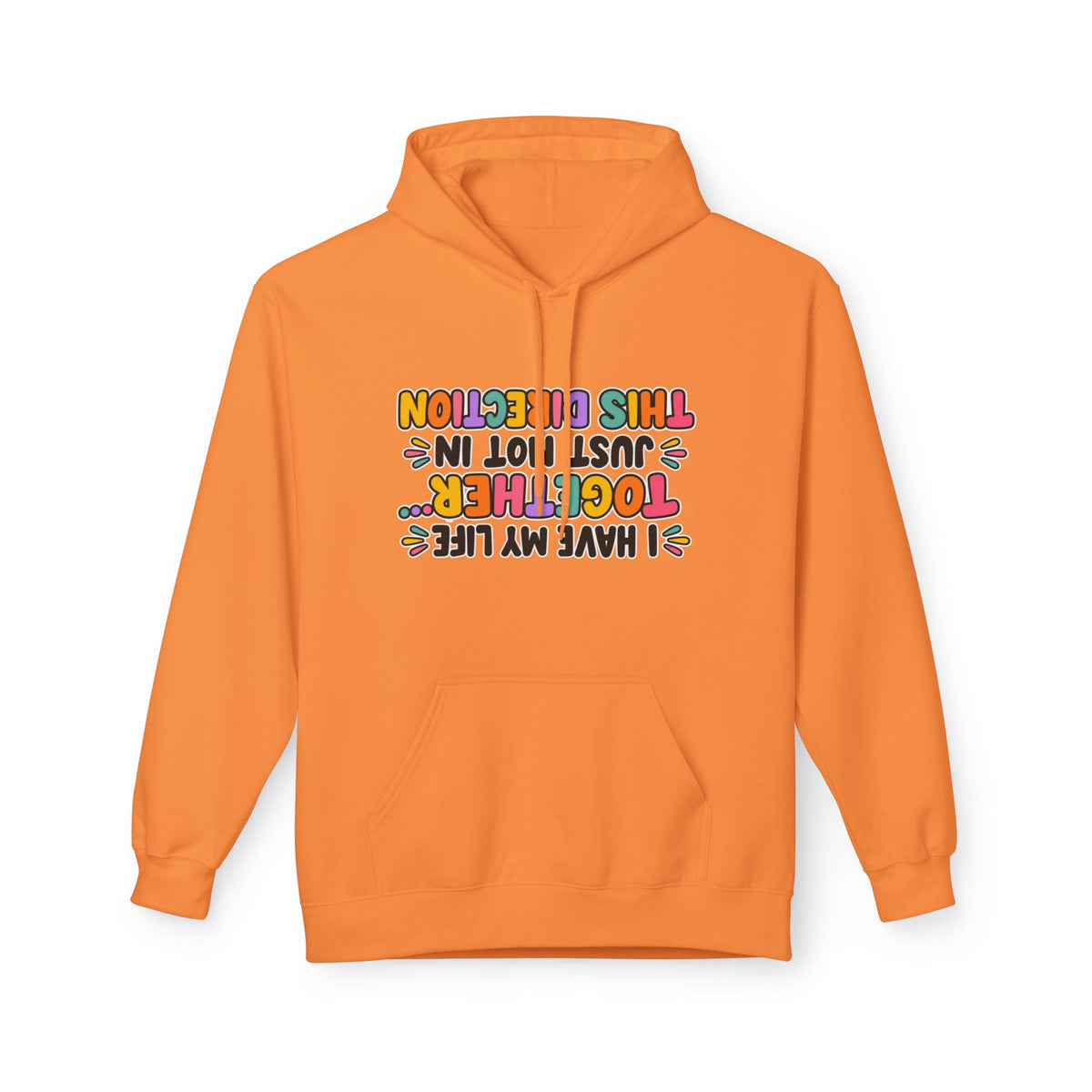 Funny Inversion Hoodie I Have My Life Together Just Not In This Direction