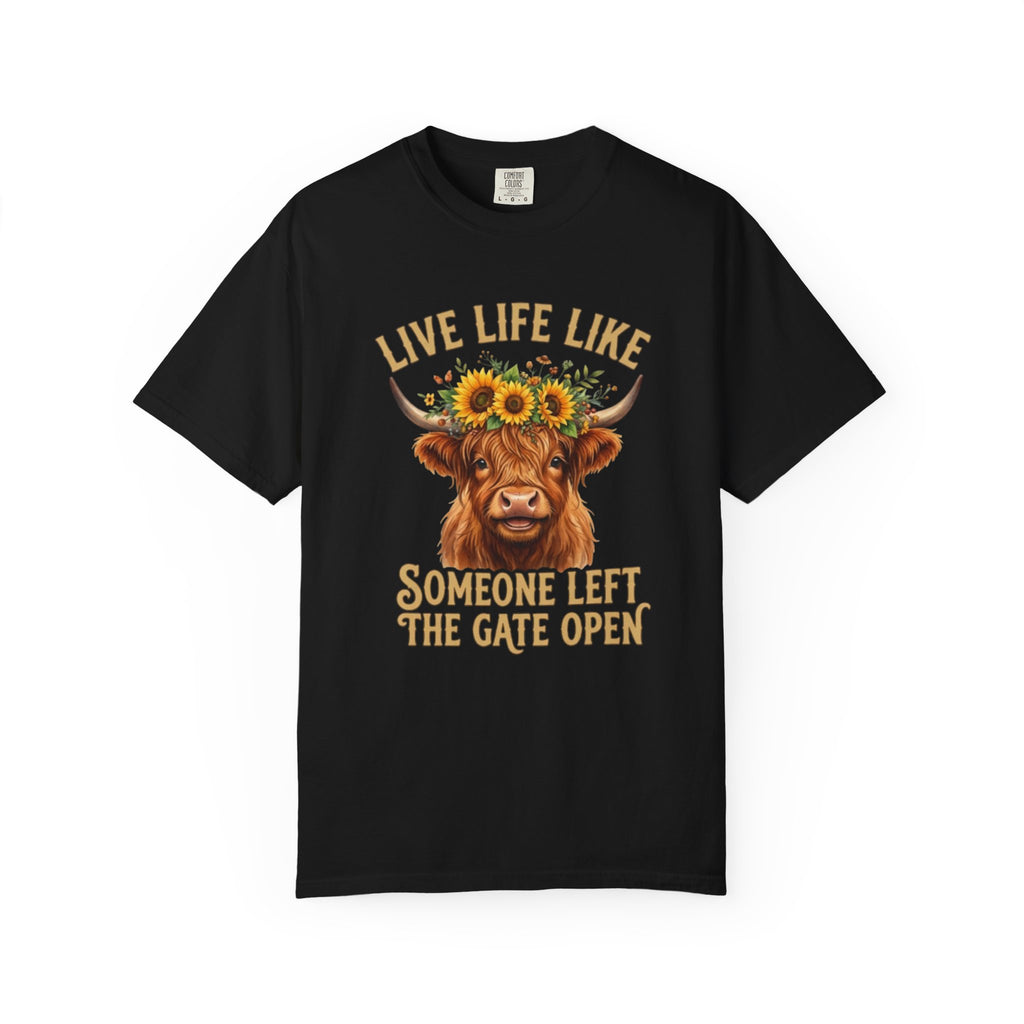 Live Life Like Someone Left the Gate Open Cow Tee Shirt Sunflower Highland Cattle Tee