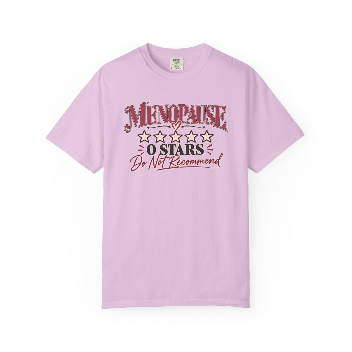 Menopause 0 Stars T-Shirt, Do Not Recommend Tee, Funny Menopause Shirt, Women Over 40 50 Gift, Perimenopause Humor Comfort Tee