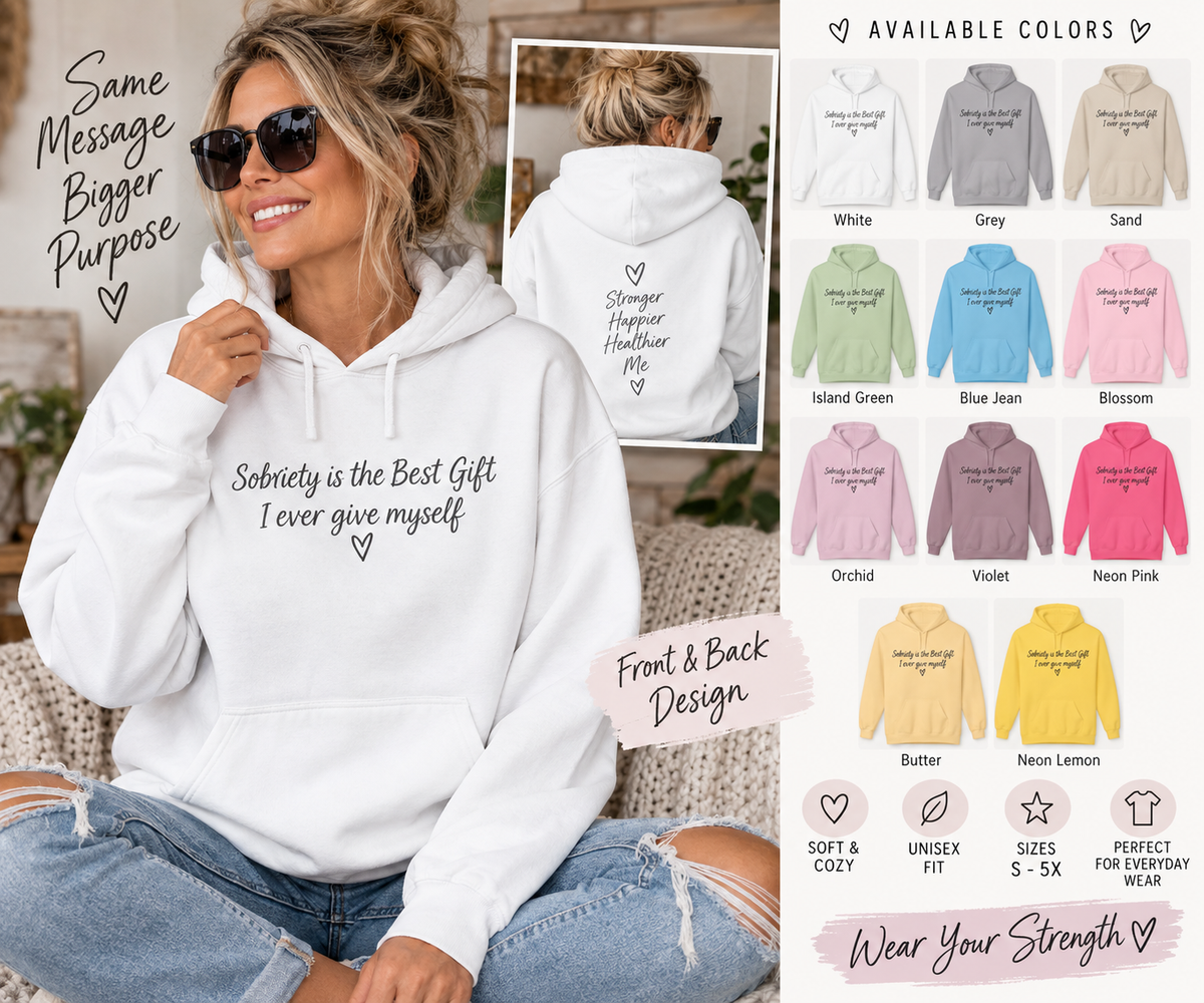 Sobriety Is the Best Gift Hoodie Recovery and Sober Living Sweatshirt