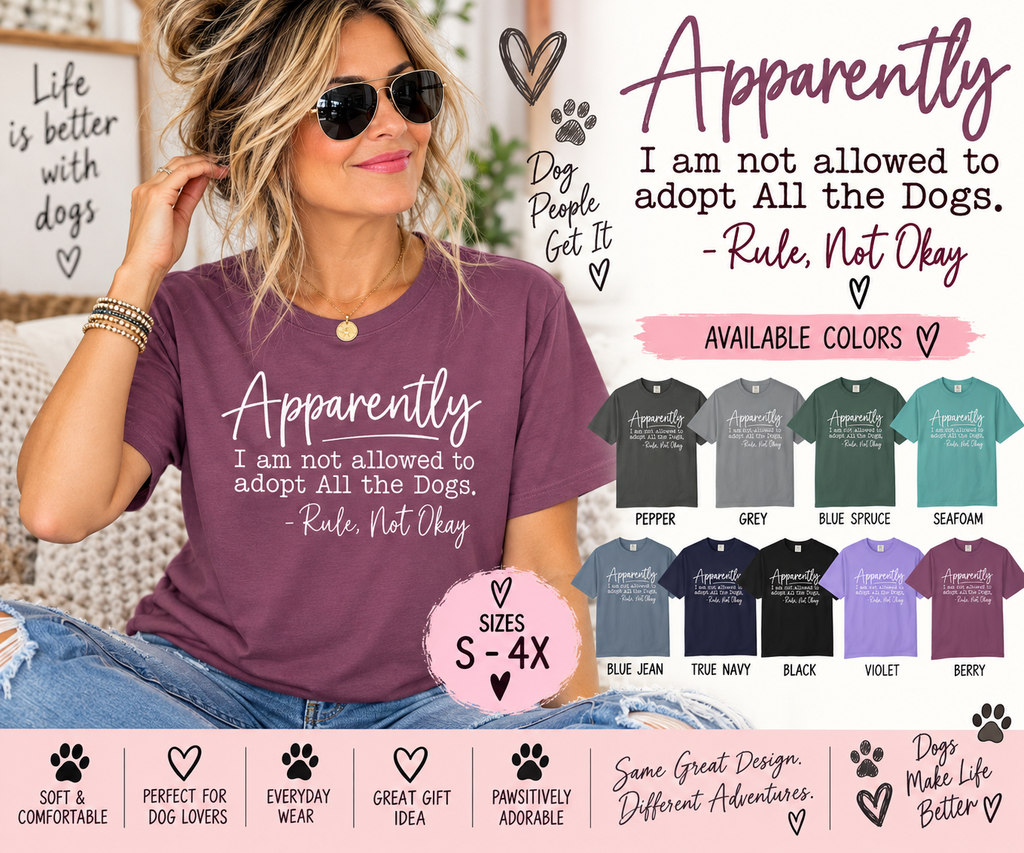 Tee Shirt Apparently I Am Not Allowed to Adopt All the Dogs Funny Dog Lover Graphic Tee